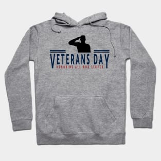 Veterans day, honoring all who served Hoodie